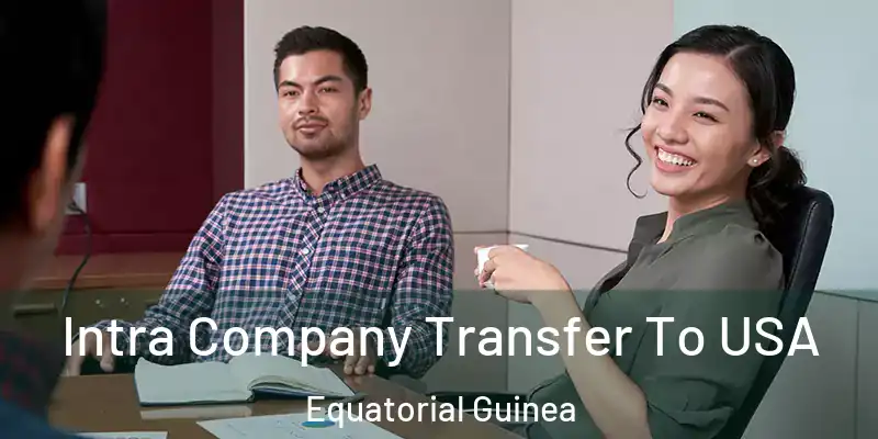  Intra Company Transfer To USA Equatorial Guinea