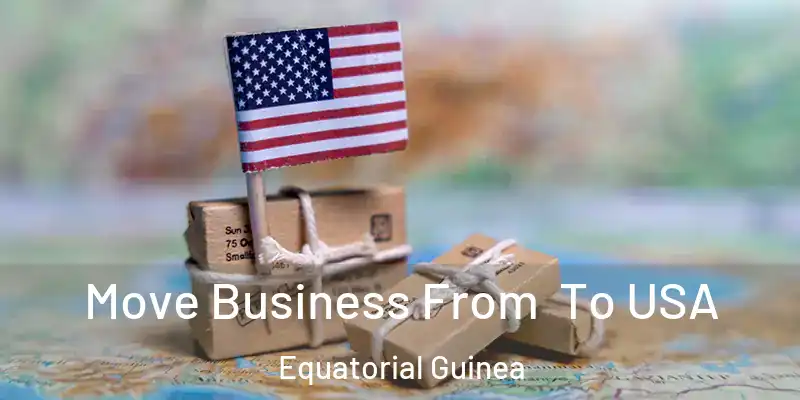  Move Business From To USA Equatorial Guinea