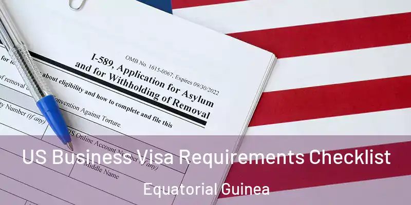  US Business Visa Requirements Checklist Equatorial Guinea