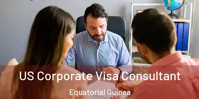  US Corporate Visa Consultant Equatorial Guinea