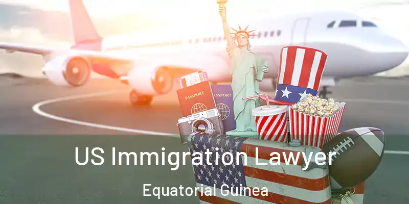 US Immigration Lawyer Equatorial Guinea