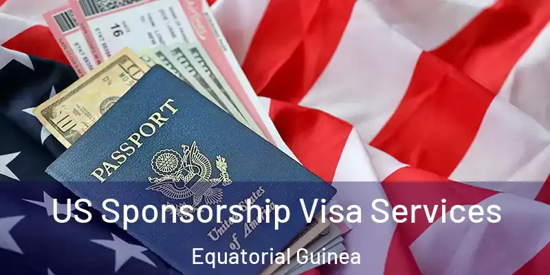  US Sponsorship Visa Services Equatorial Guinea