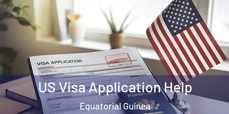  US Visa Application Help Equatorial Guinea